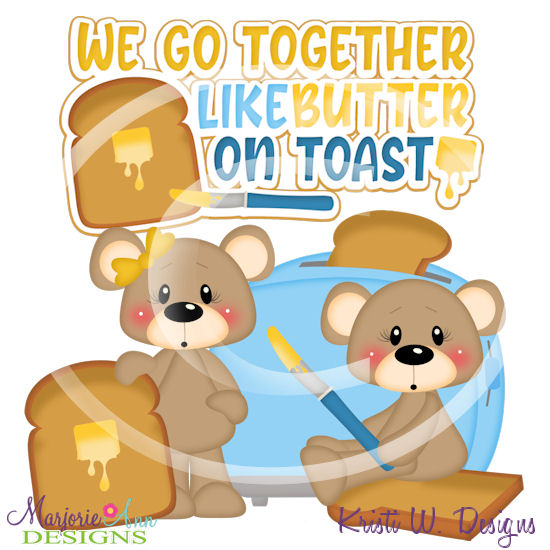 Franklin & Frannie-We Go Together-Butter & Toast SVG Cut Files - Click Image to Close